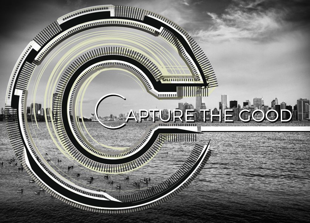 Composing "Capture the Good"