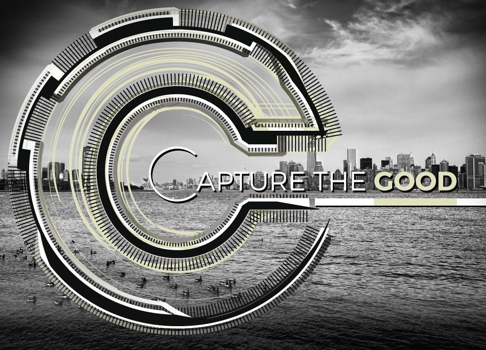 Composing "Capture the Good"